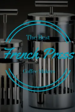 best french press coffee makers