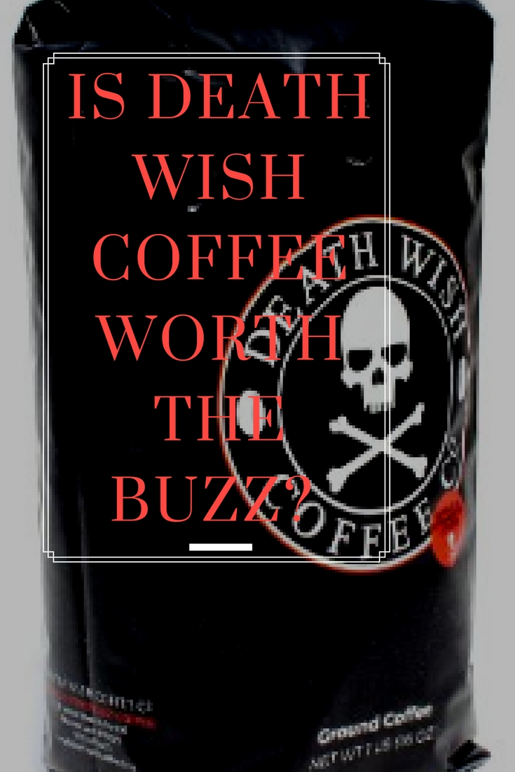 death wish coffee review