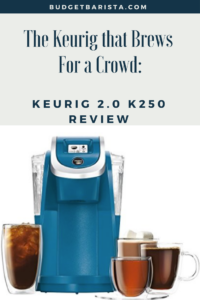 Keurig K250 Review