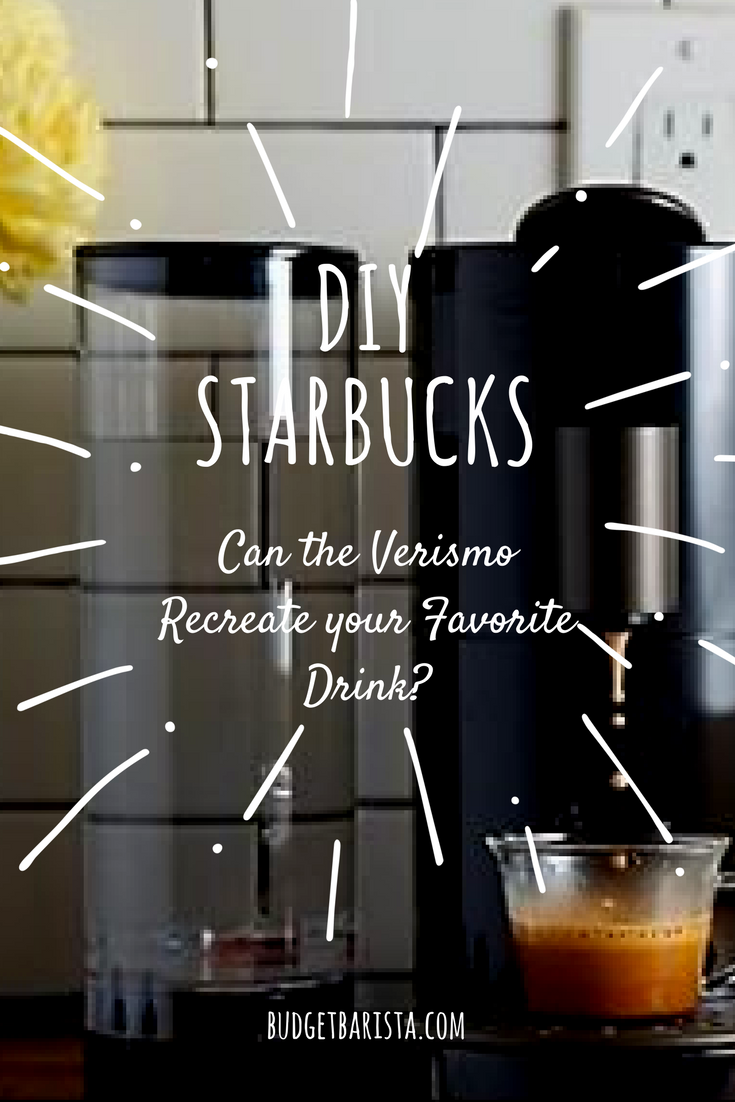 DIY Starbucks: Can the Verismo Re-Create Your Favorite Drink?