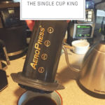 why aeropress is the single cup king