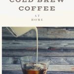 how-to-make-cold-brew-at-home